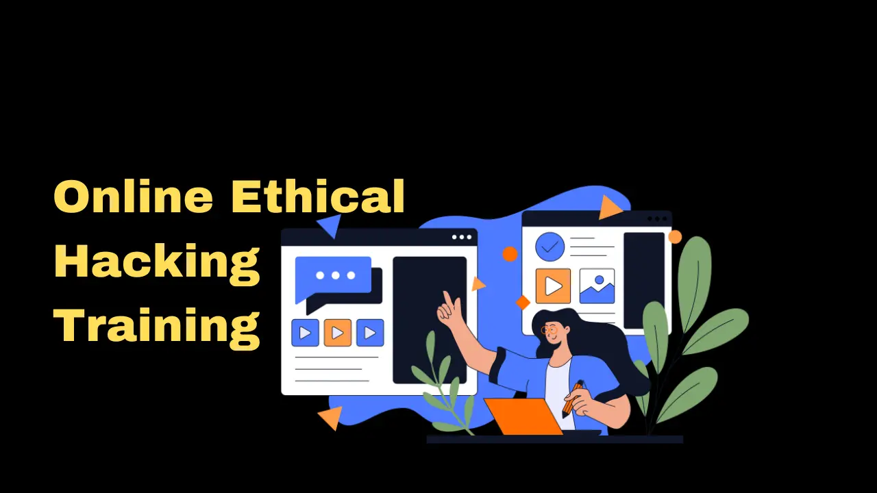 Information About Online Ethical Hacking Training